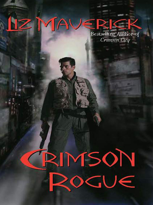 Title details for Crimson Rogue by Liz Maverick - Available